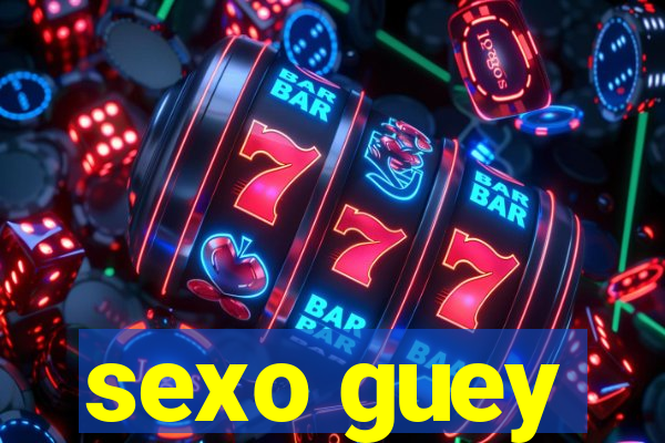 sexo guey